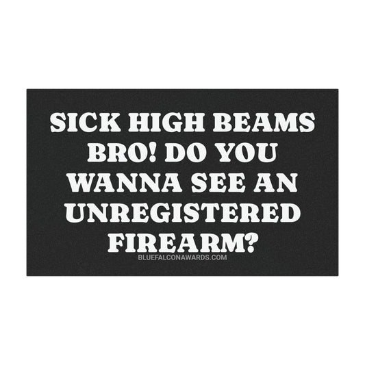 SICK HIGH BEAMS Car Magnet