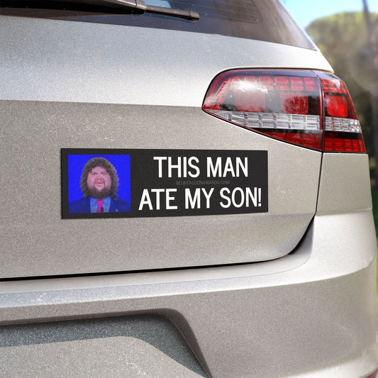 THIS MAN ATE MY SON Car Magnet