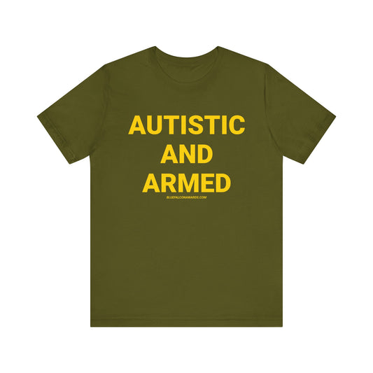 Autistic And Armed Tee