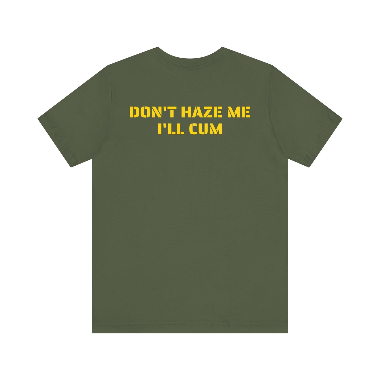 DON'T HAZE ME SKIVVY SHIRT