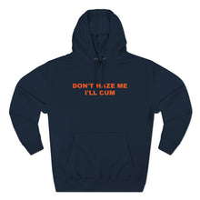 Load image into Gallery viewer, DON&#39;T HAZE ME Hoodie
