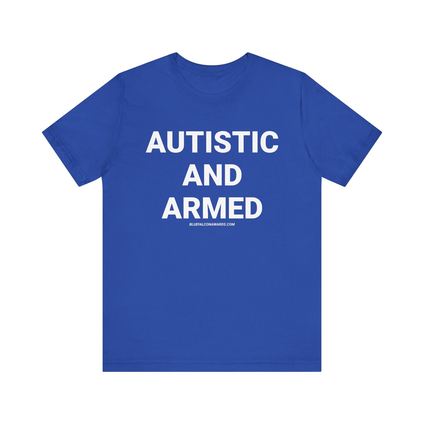 Autistic And Armed Tee