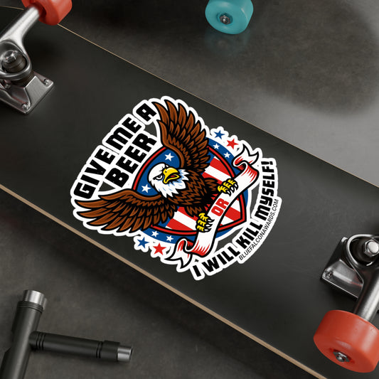 GIVE ME A BEER STICKER