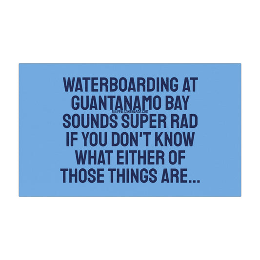 WATERBOARDING IN GUANTANAMO BAY Car Magnet