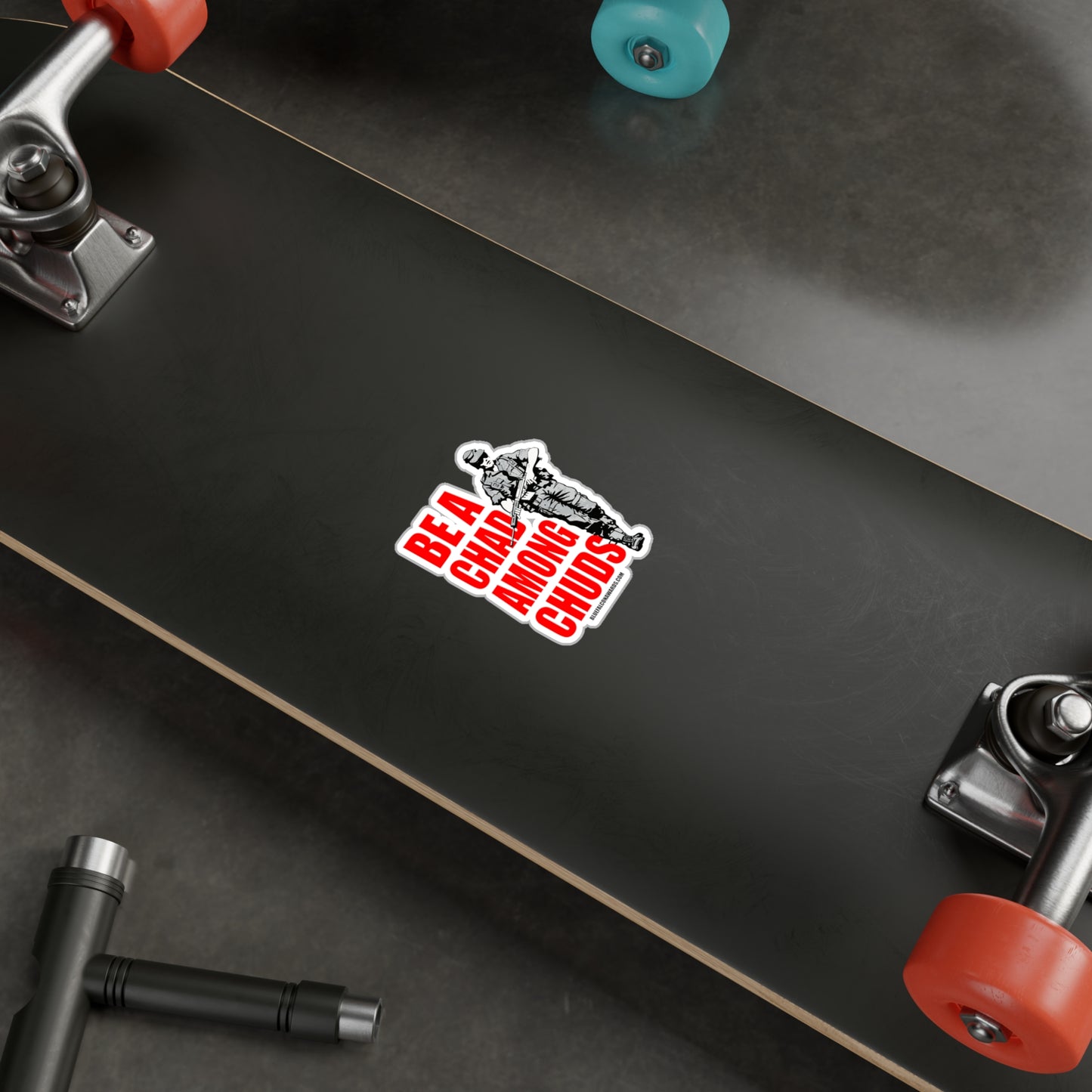 Be a Chad Among Chuds STICKER
