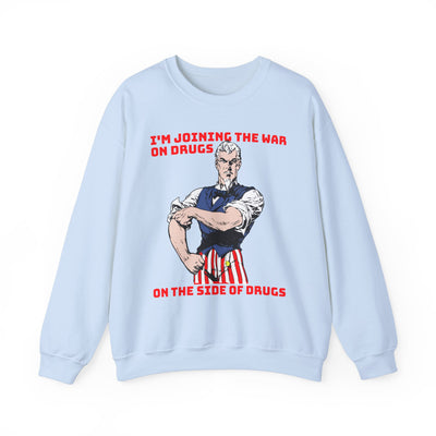 War on Drugs Sweatshirt