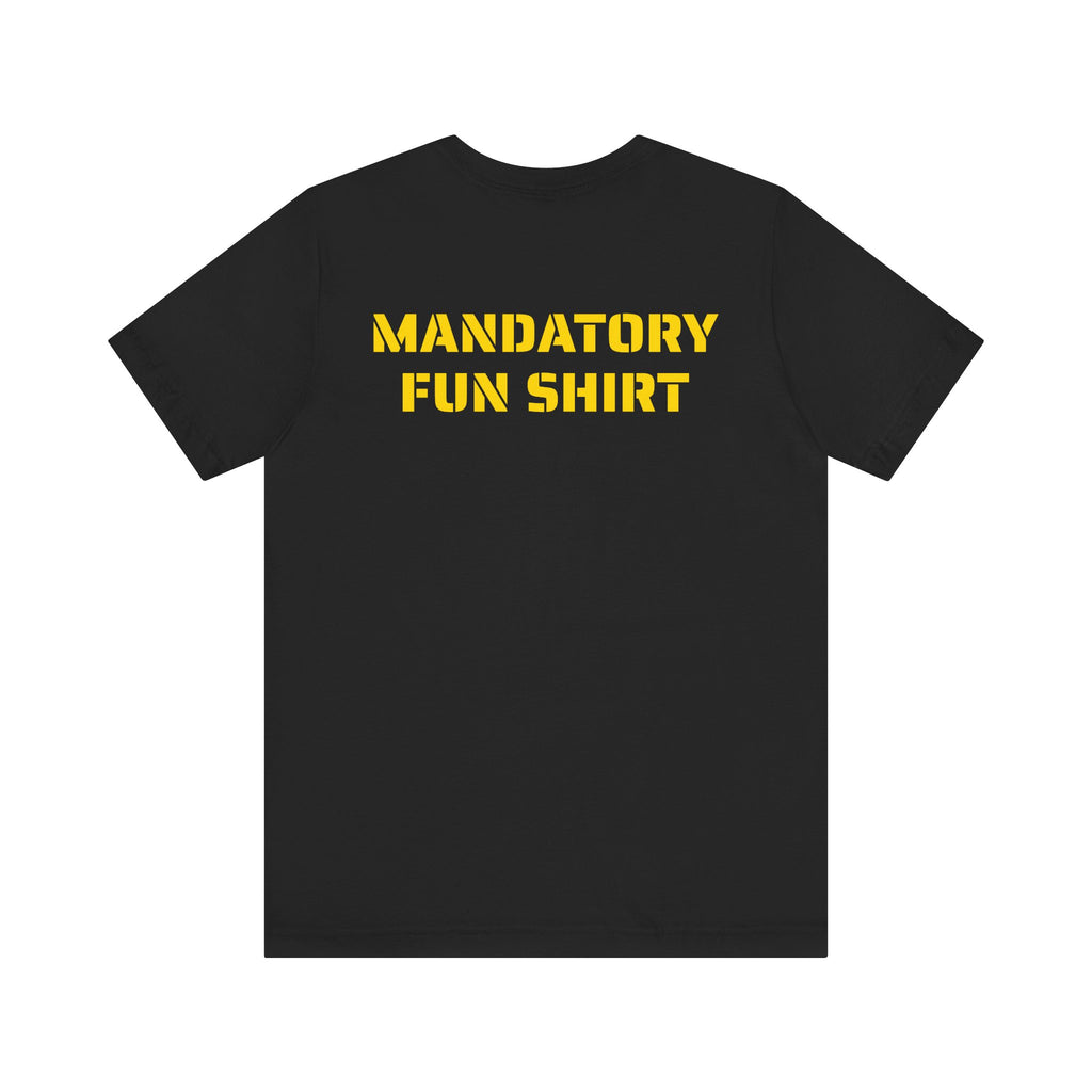 MANDATORY FUN SKIVVY SHIRT
