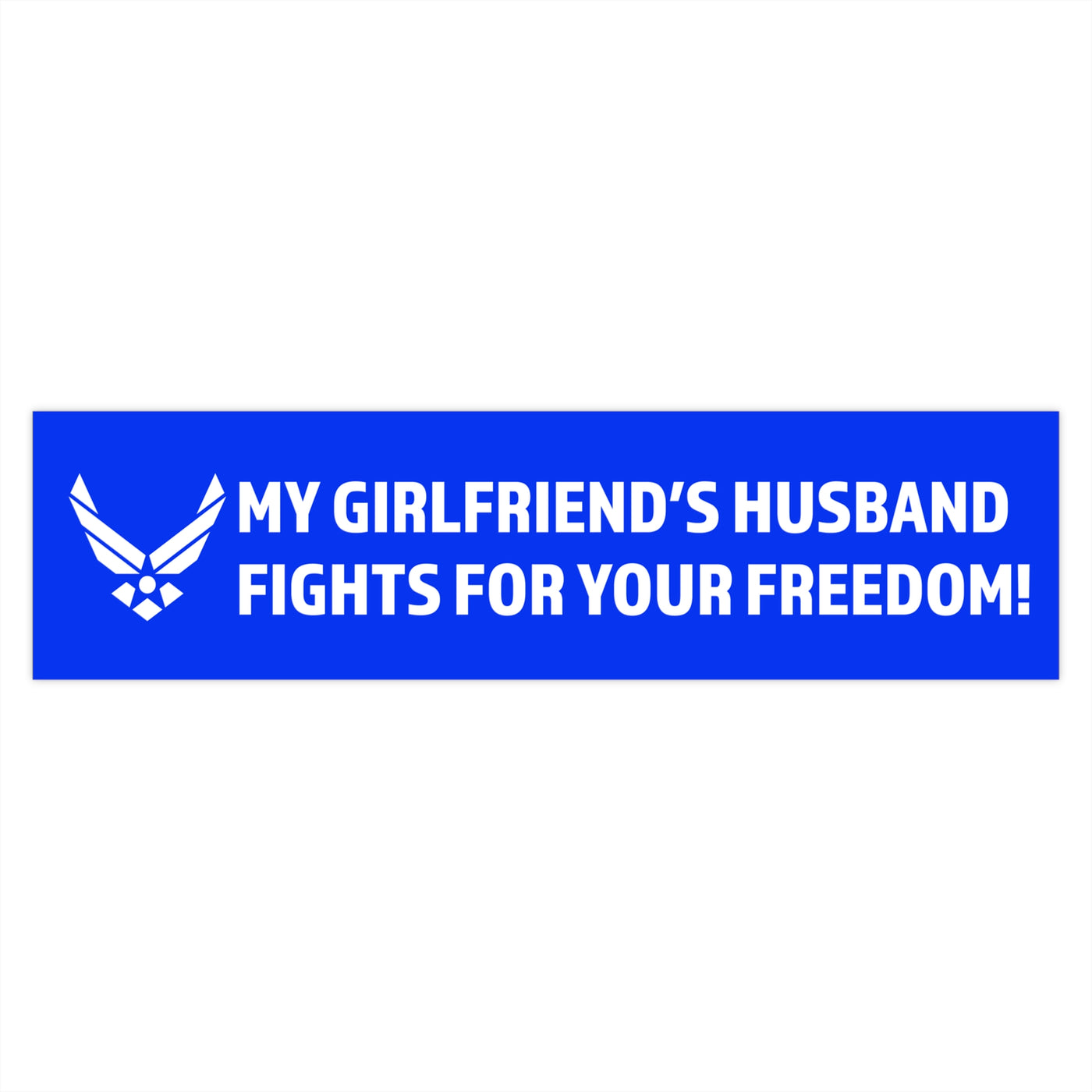 USAF Girlfriend's Husband BUMPER STICKER