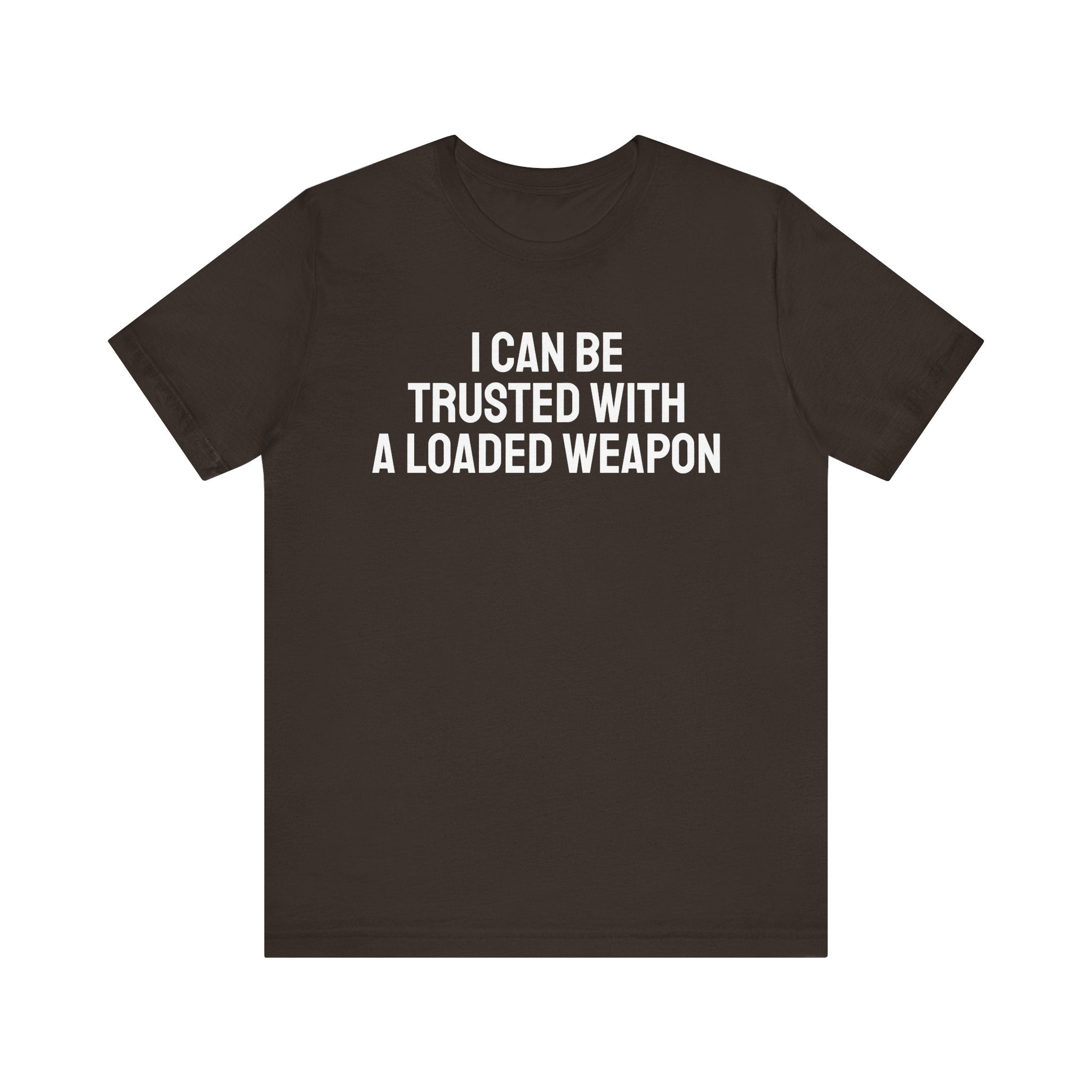 Trusted with a Loaded Weapon Tee