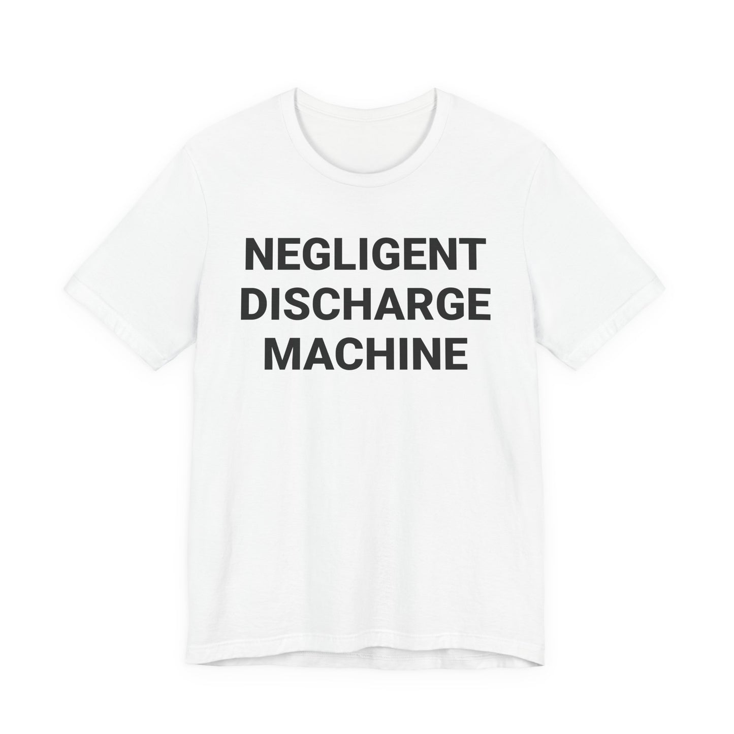 Negligent Discharge Machine Tee