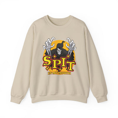 SPIT IN MY MOUTH Sweatshirt