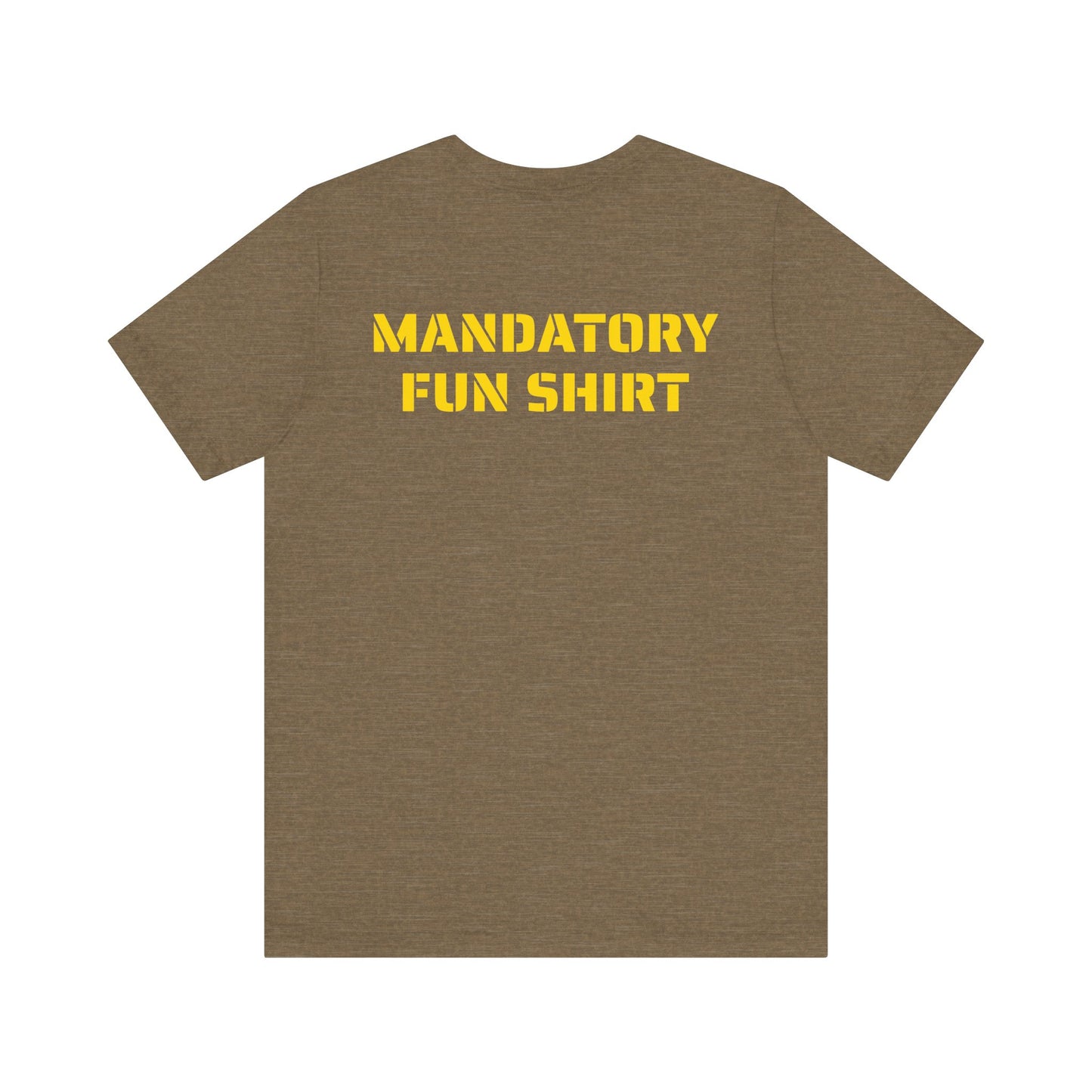 MANDATORY FUN SKIVVY SHIRT