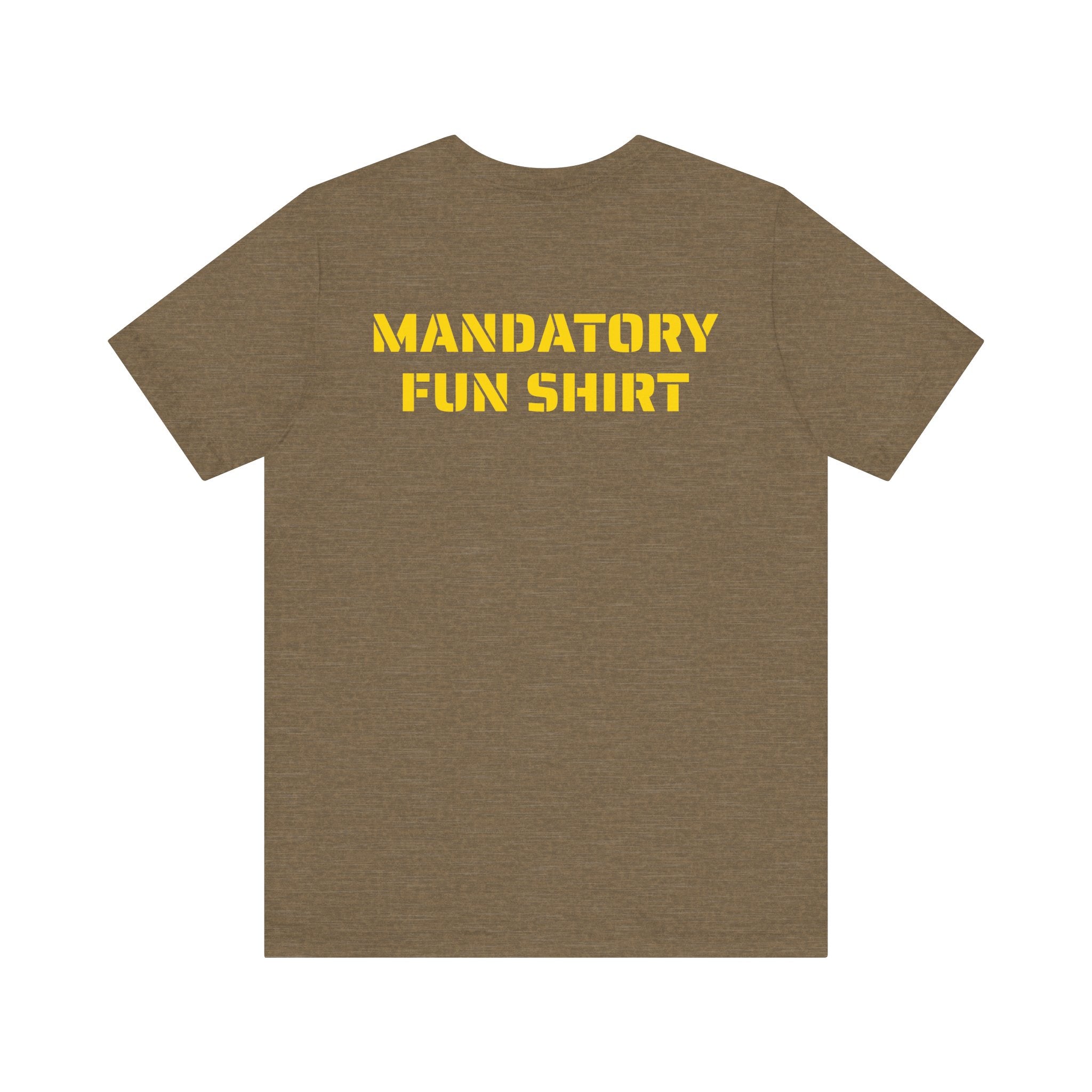 MANDATORY FUN SKIVVY SHIRT