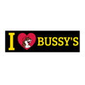 I LOVE BUSSY'S Sticker