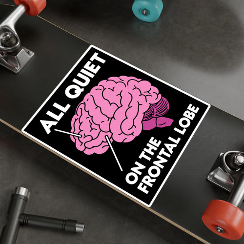 All Quiet on the Frontal Lobe STICKER