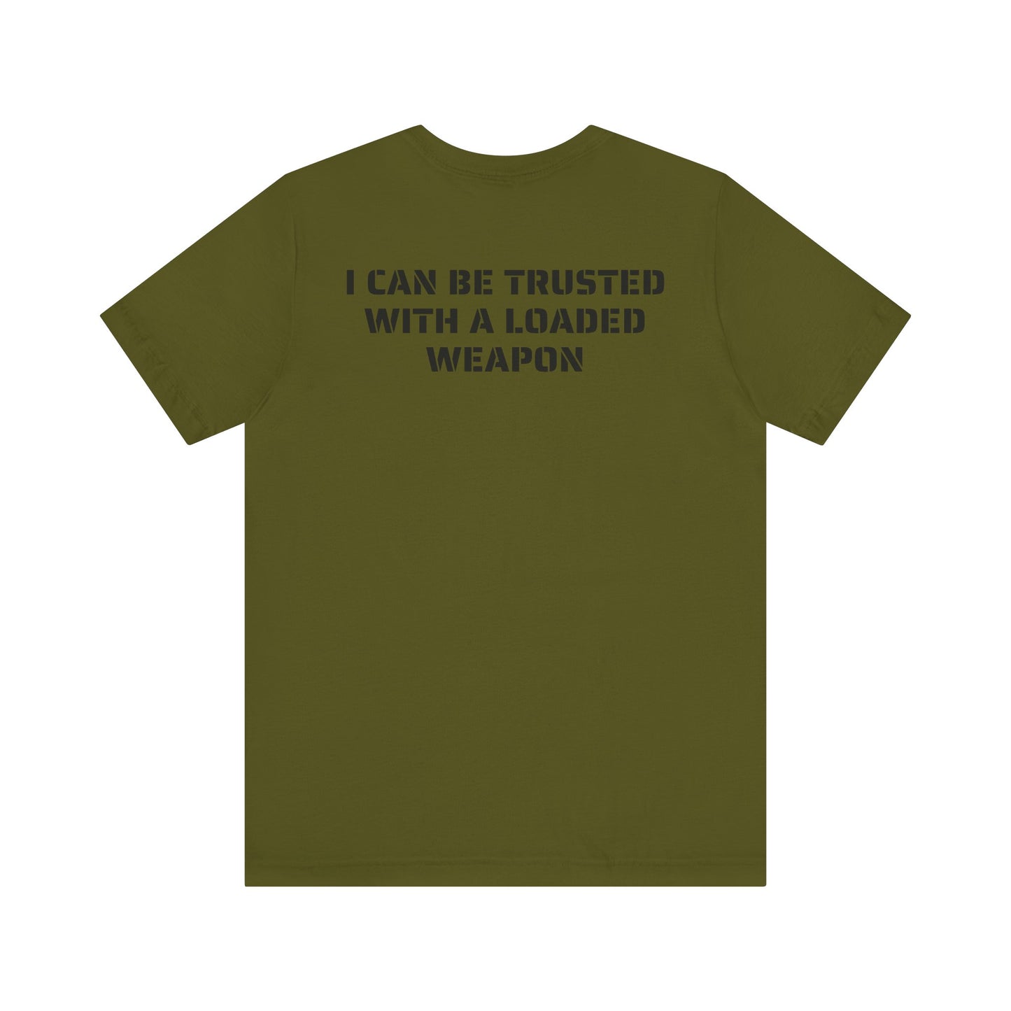 Trusted Loaded Weapon Tee