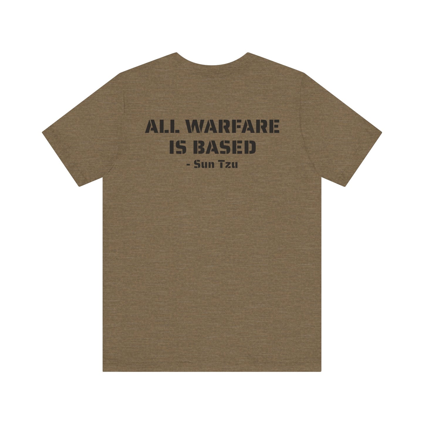 All Warfare is Based Tee
