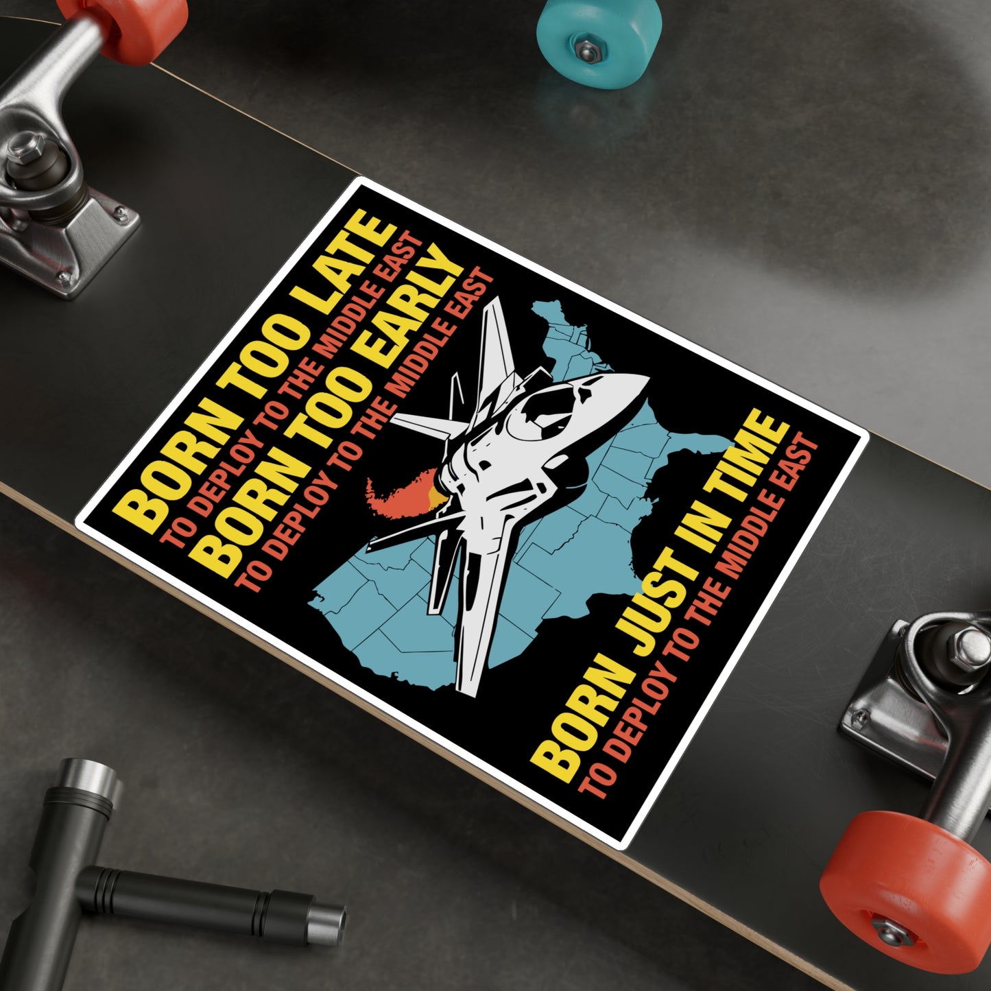 Born to Late to Deploy STICKER