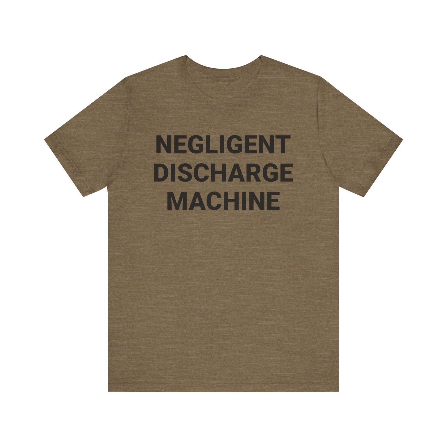 Negligent Discharge Machine Tee