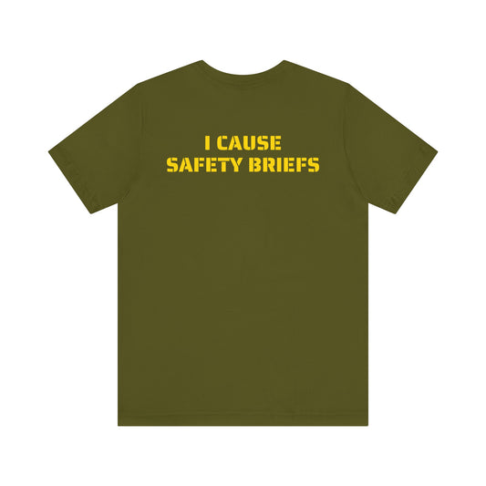 I CAUSE SAFETY BREIFS SKIVVY SHIRT