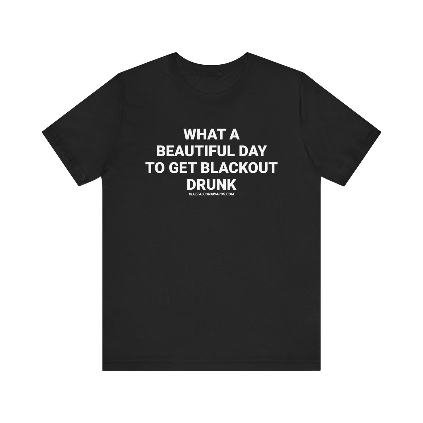 BLACKOUT DRUNK Tee