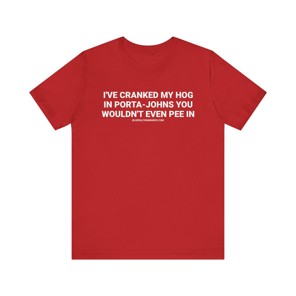 CRANKED HOG PORTA JOHN Tee