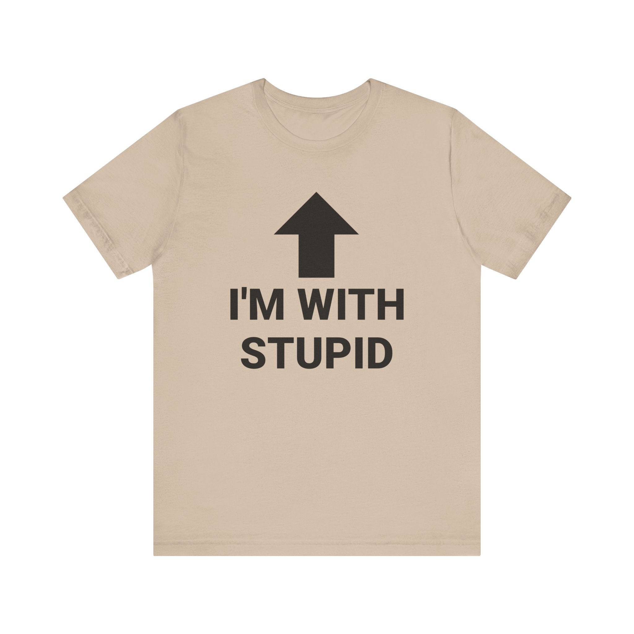 I'M WITH STUPID Tee