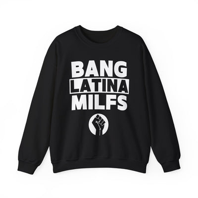 Bang Latina Milfs Sweatshirt