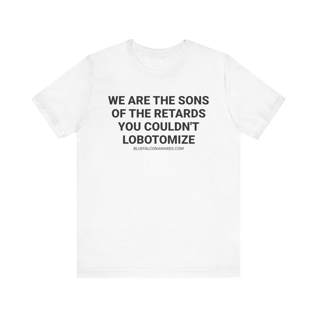 SONS OF THE RETARDS Tee