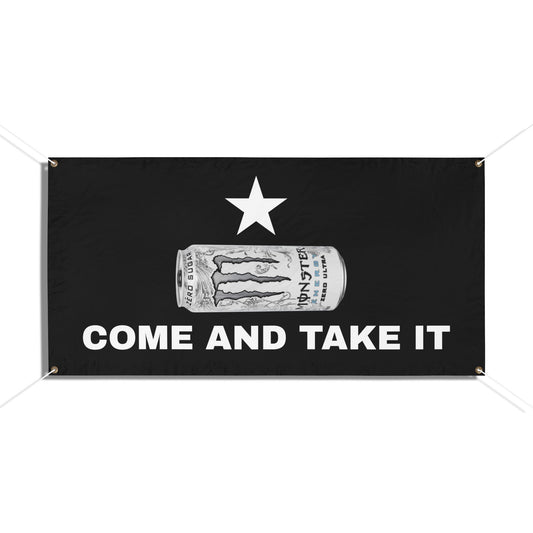 COME AND TAKE IT White MONSTER Banner