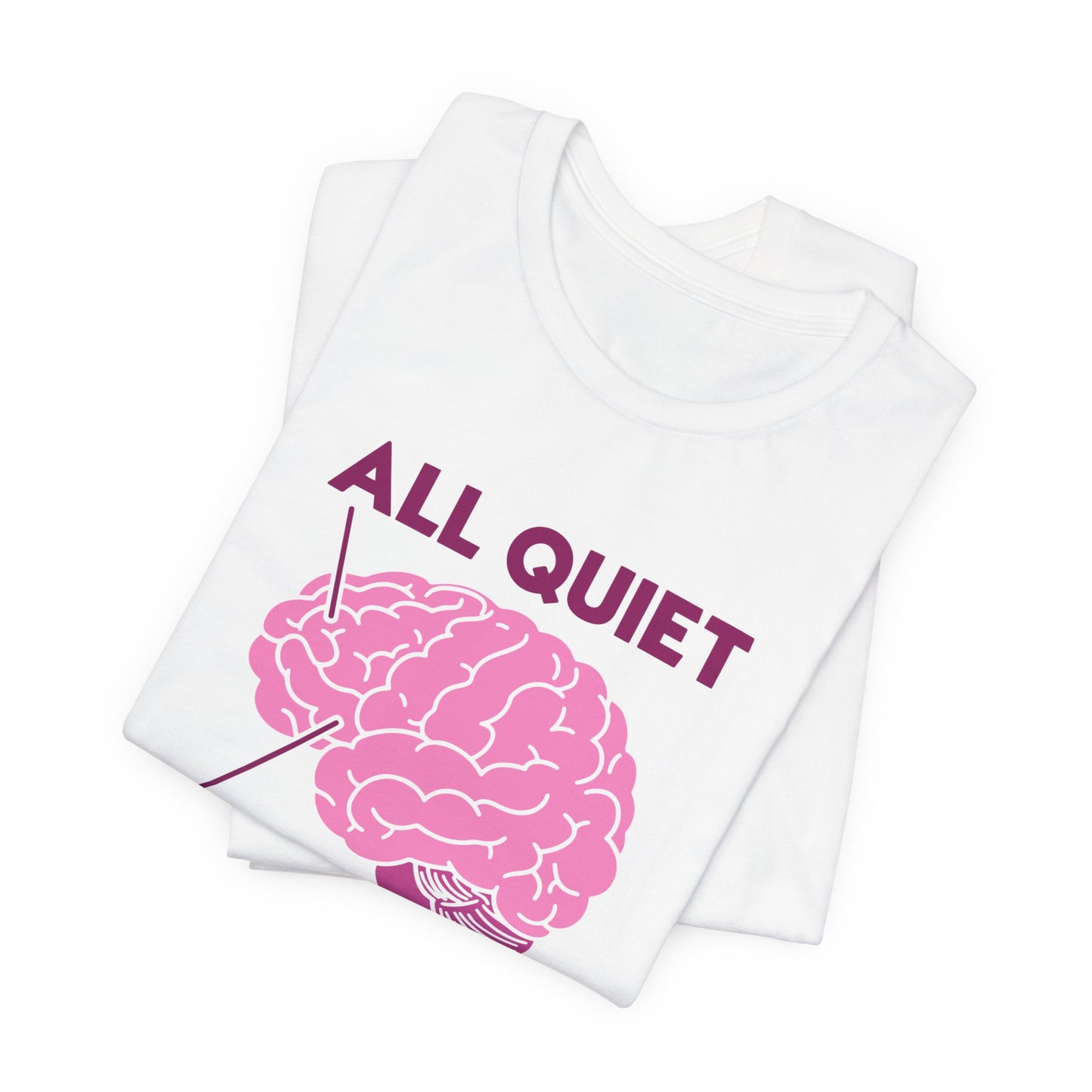 All Quiet on the Frontal Lobe Tee