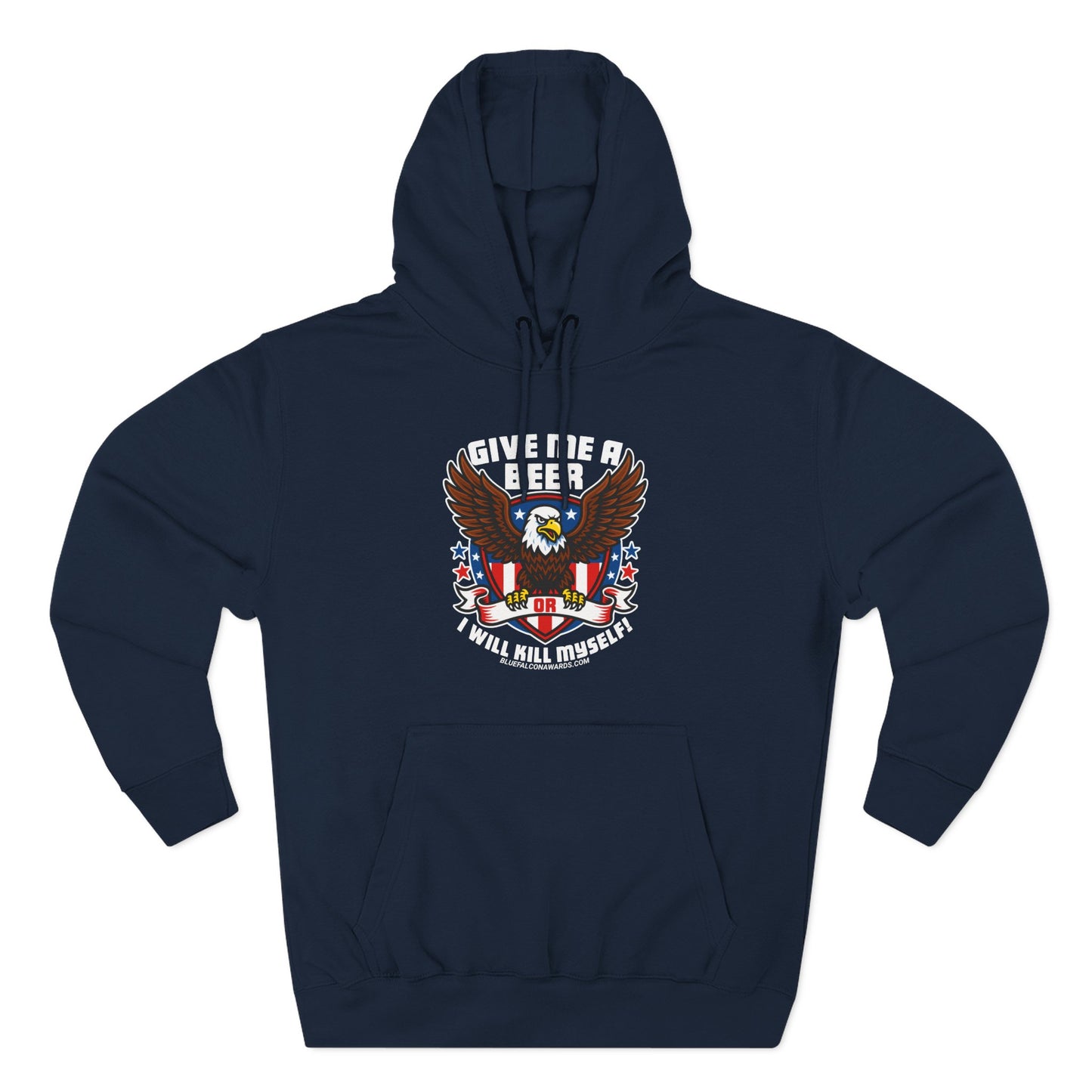 GIVE ME A BEER OR ILL K*** MYSELF Hoodie