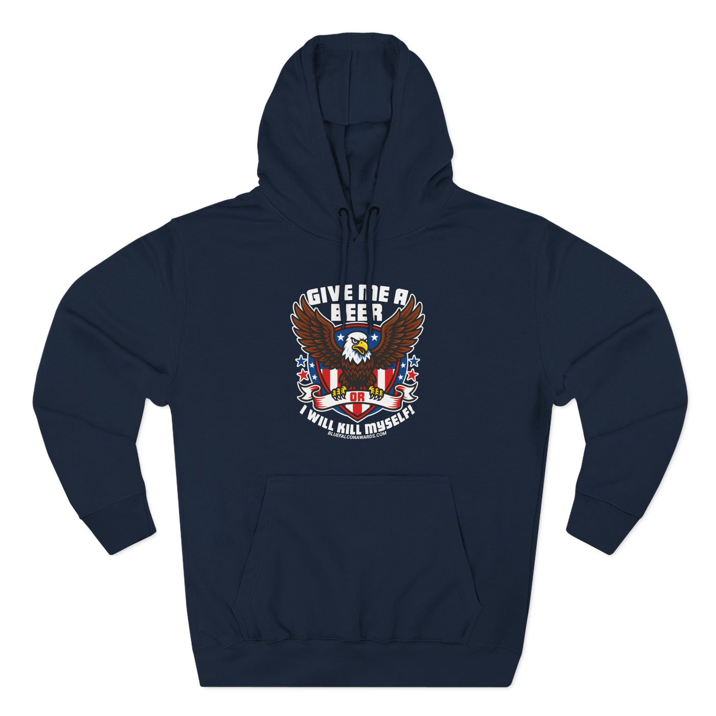 GIVE ME A BEER OR ILL K*** MYSELF Hoodie