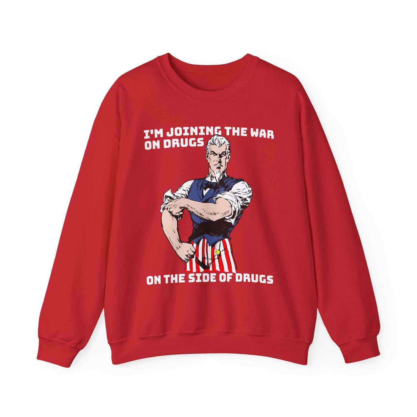 War on Drugs Sweatshirt