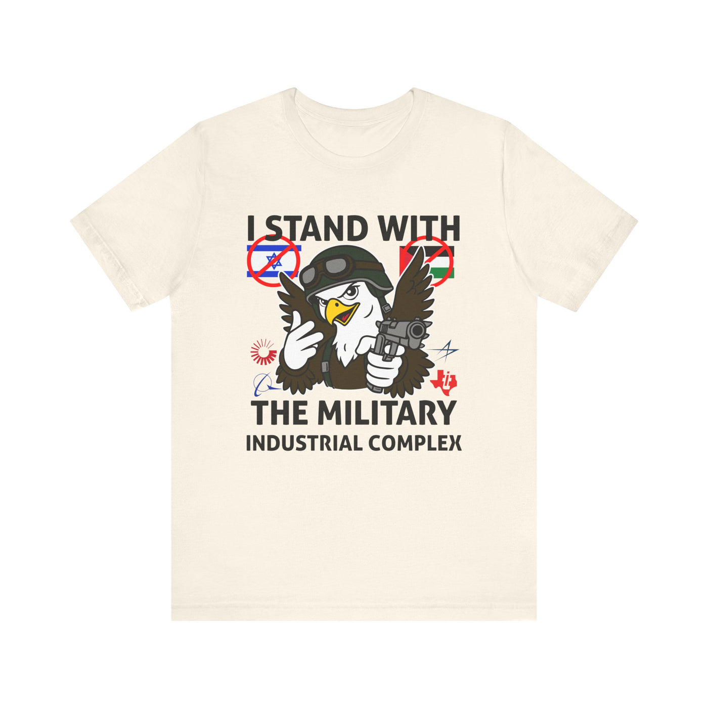 I Stand With The Military Industrial Complex Tee