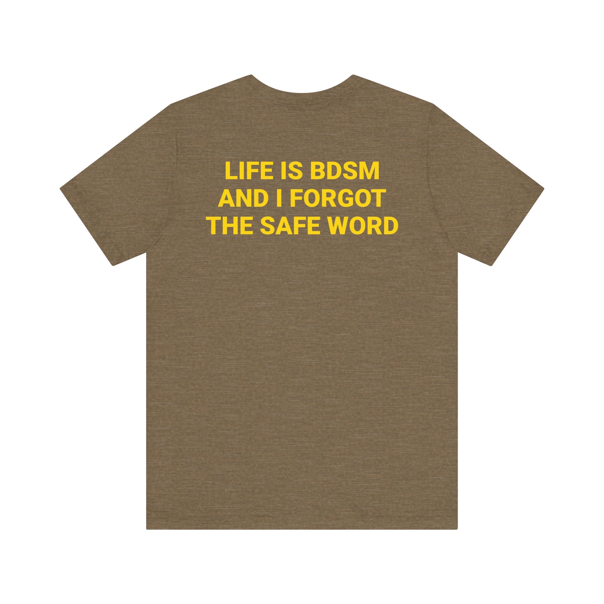 LIFE IS BDSM Tee
