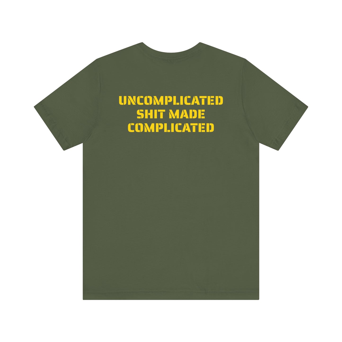 UNCOMPLICATED SHIT SKIVVY SHIRT