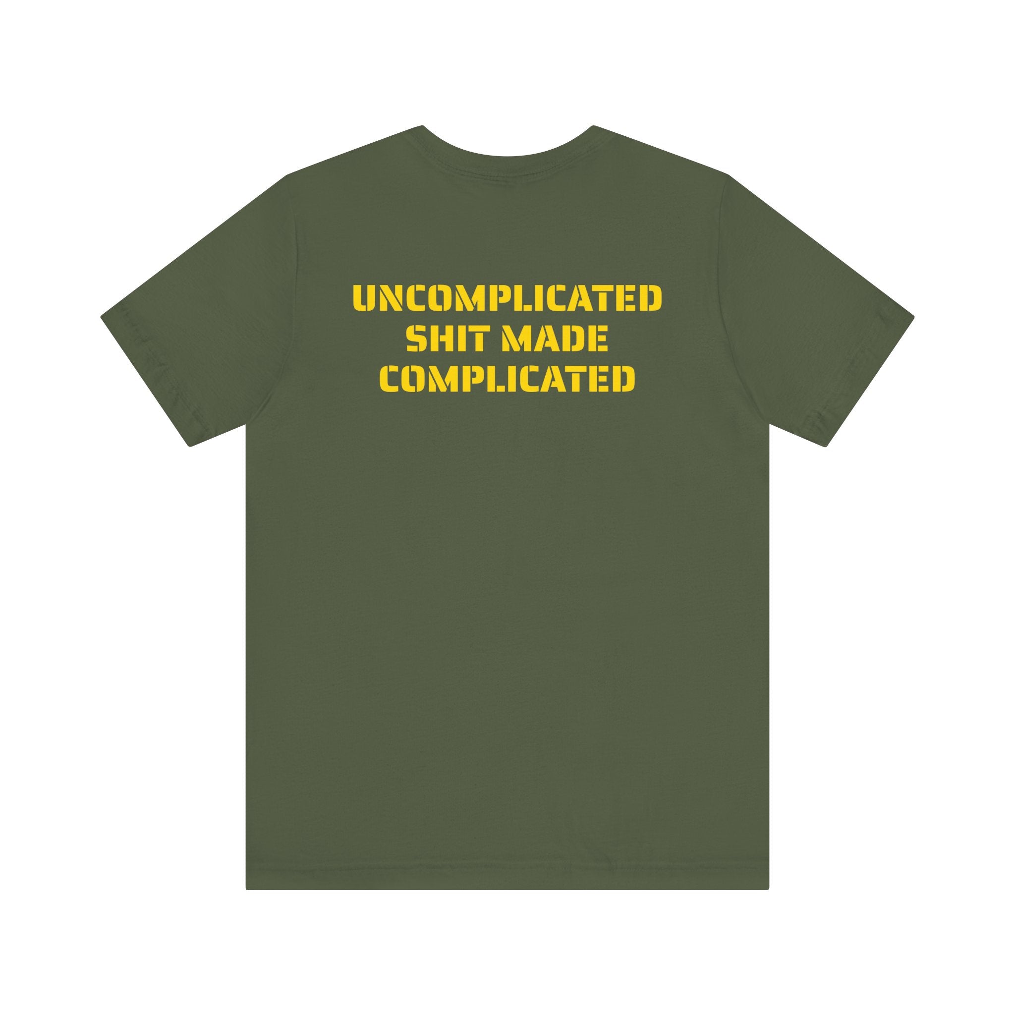 UNCOMPLICATED SHIT SKIVVY SHIRT