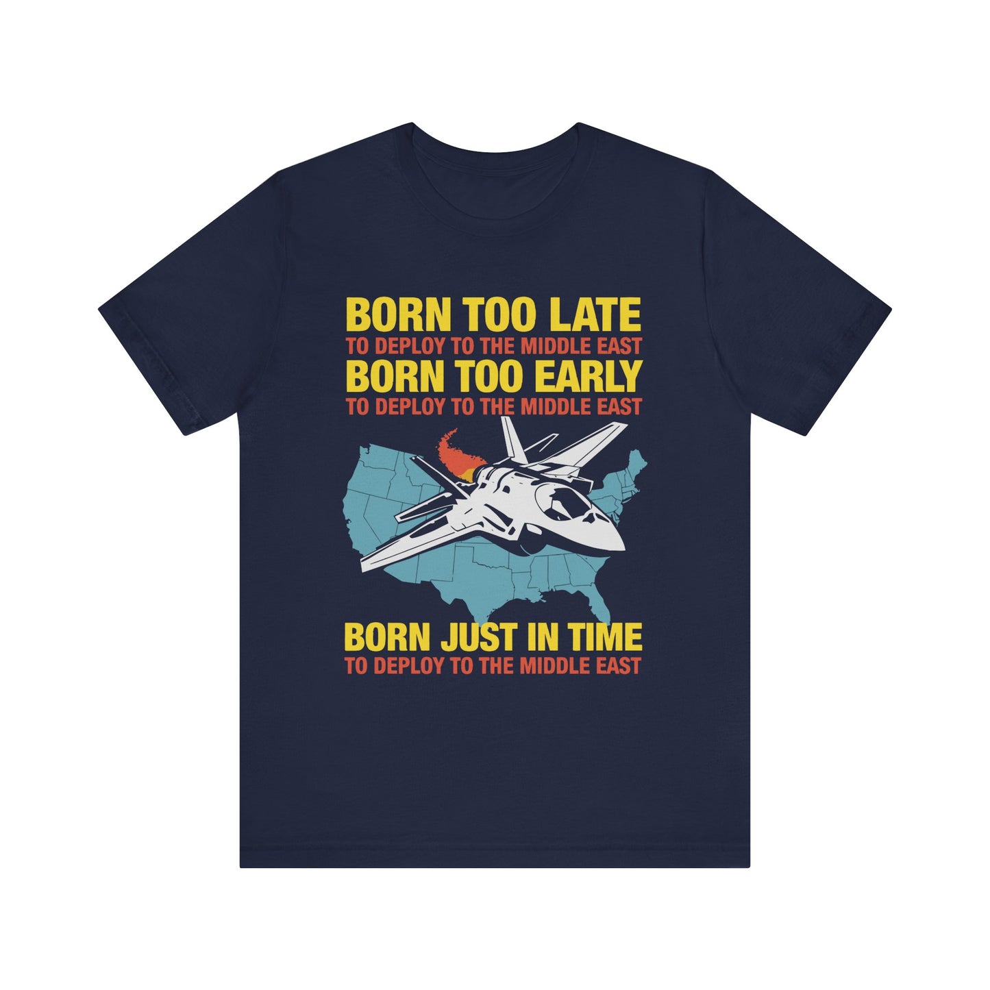 Born Too Late to Deploy Tee