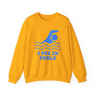 I PEE IN POOLS Sweatshirt