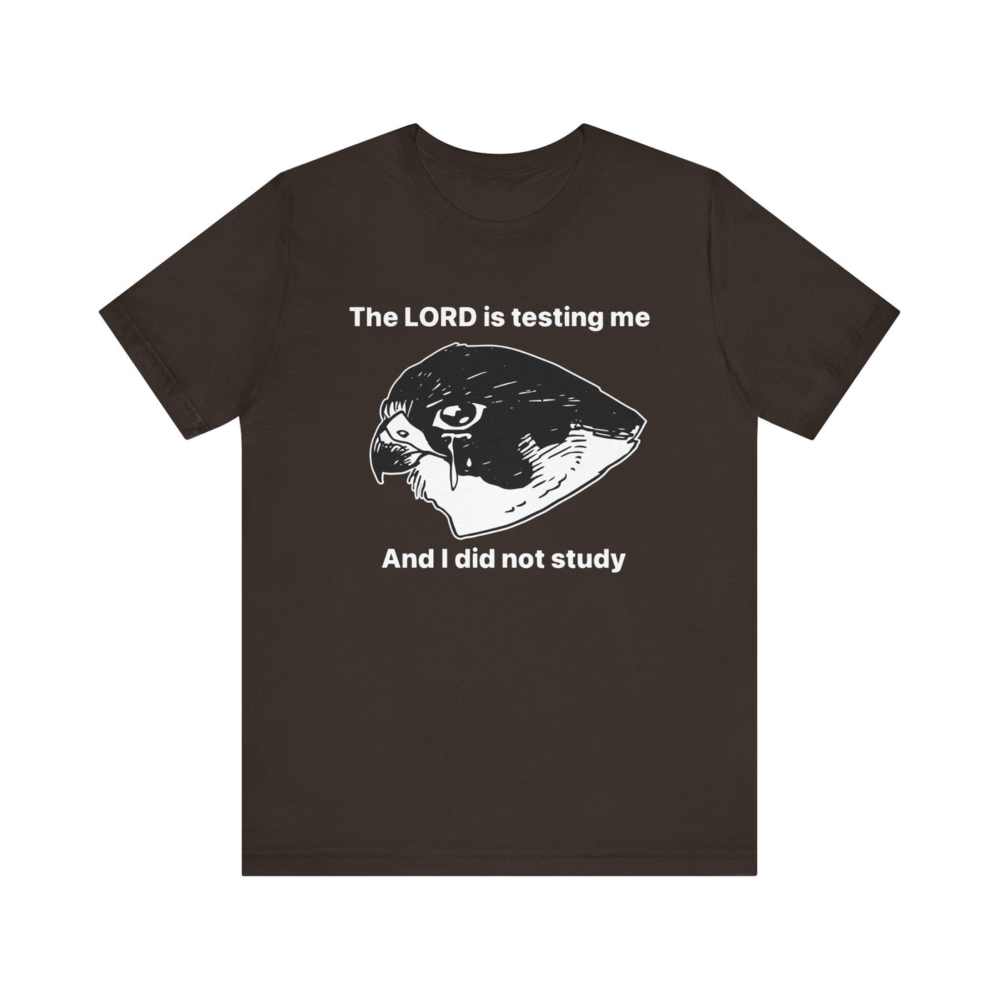 Lord Testing Me Tee