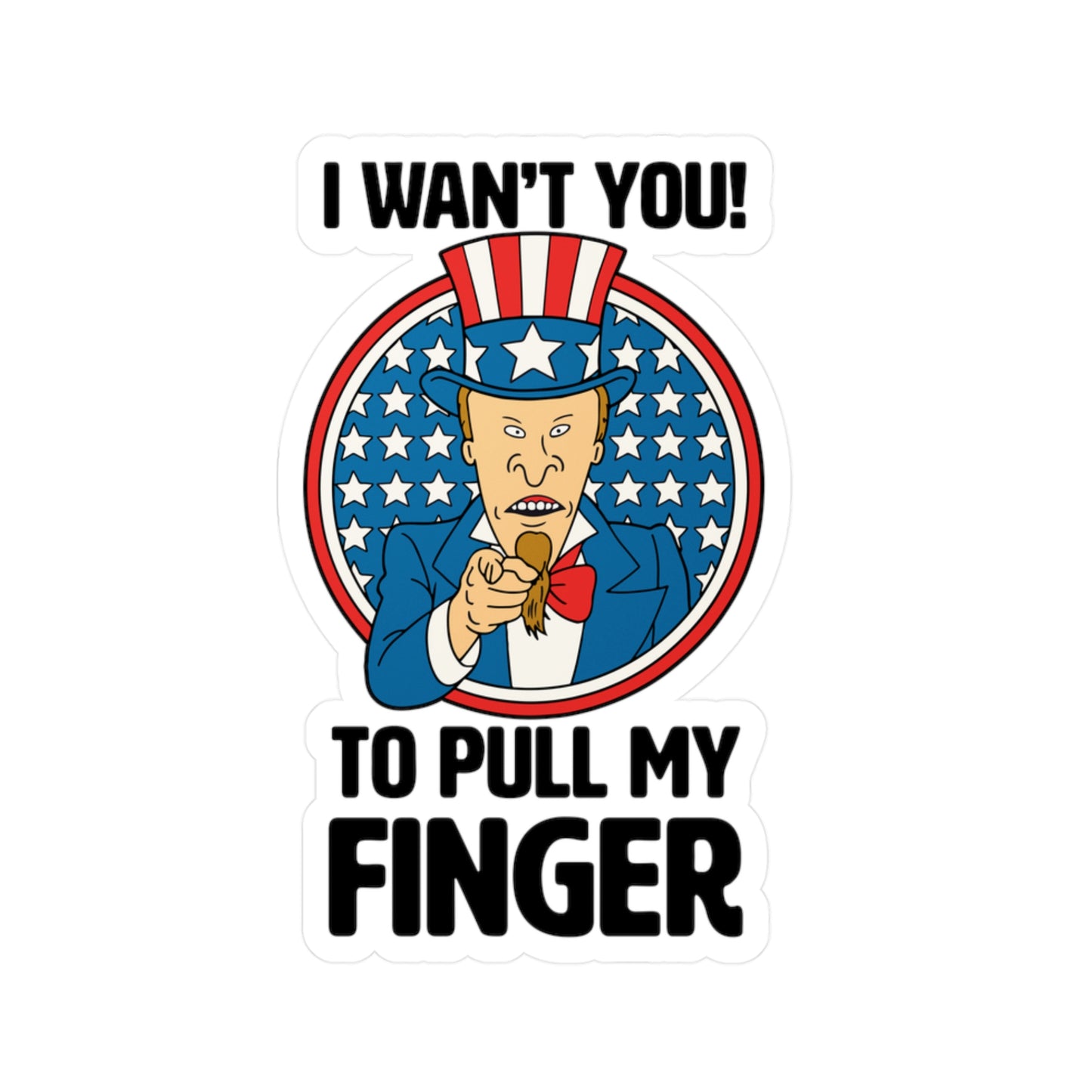 Beavis & Butthead “I Want You To Pull My Finger” Uncle Sam STICKER