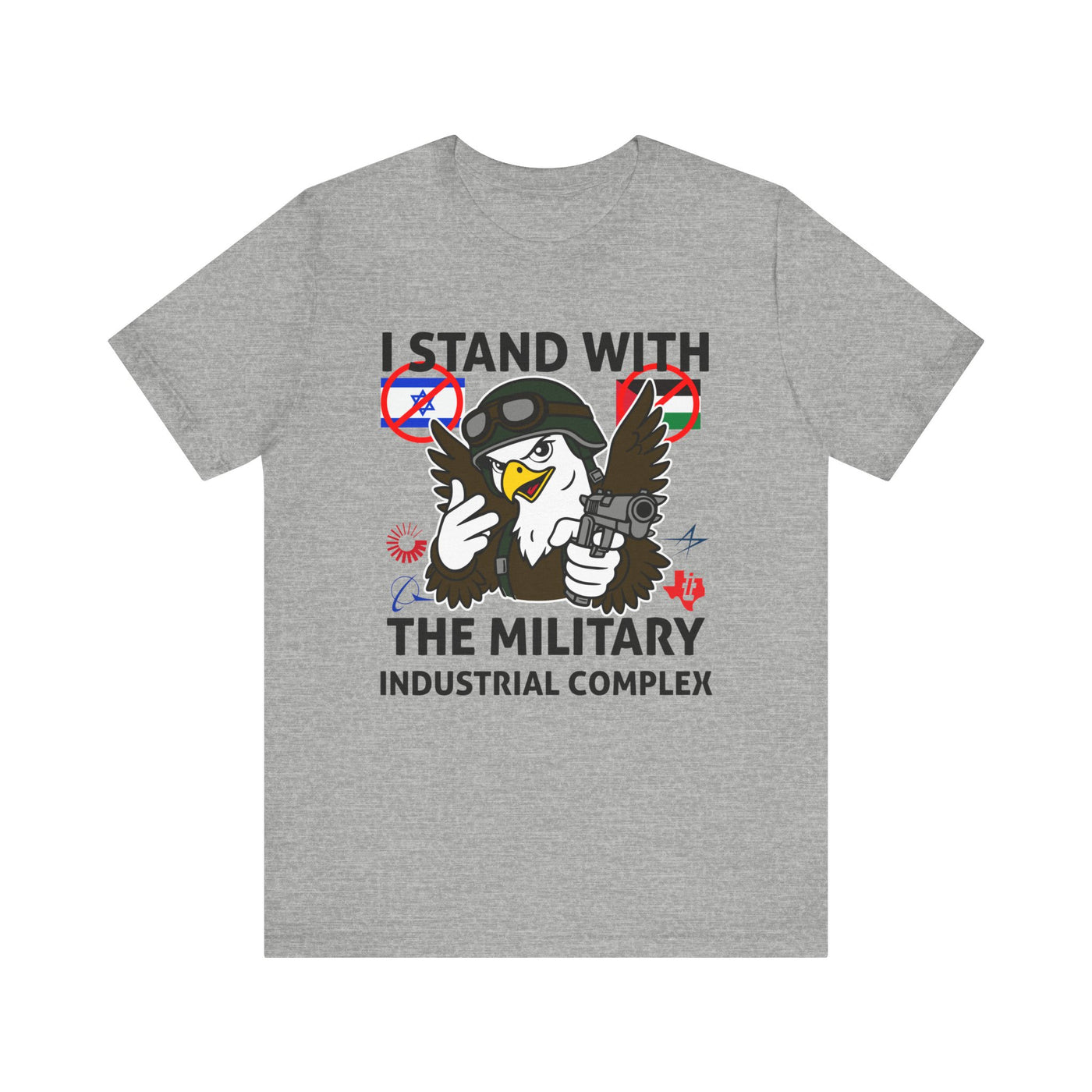 I Stand With The Military Industrial Complex Tee