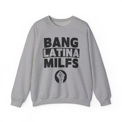 Bang Latina Milfs Sweatshirt