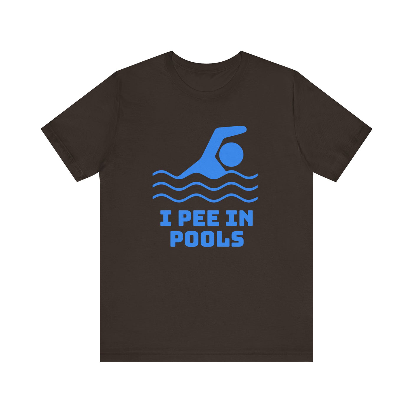 I PEE IN POOLS Tee