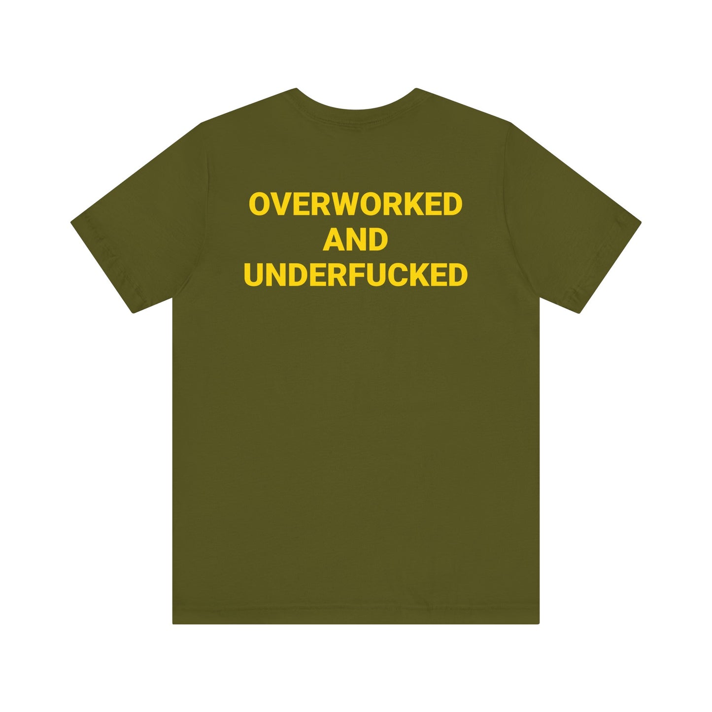 Overworked and Underfucked Tee