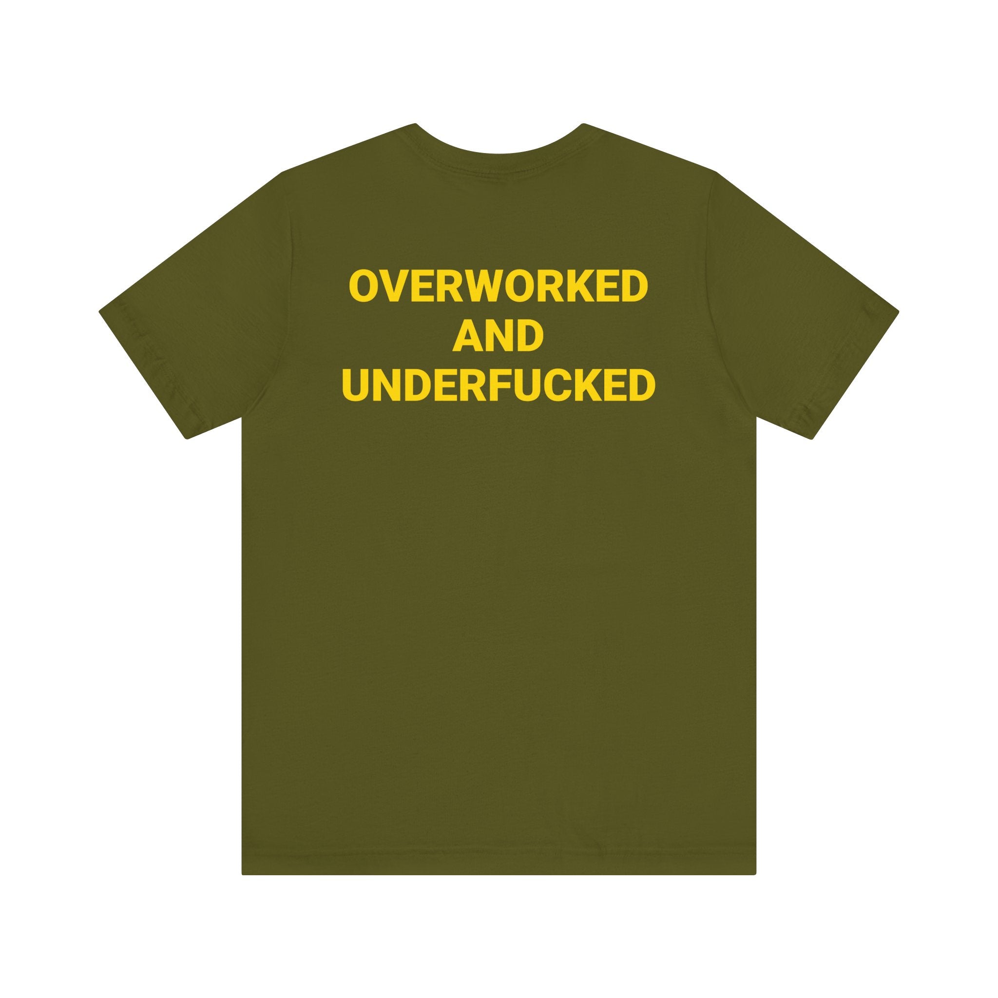 Overworked and Underfucked Tee