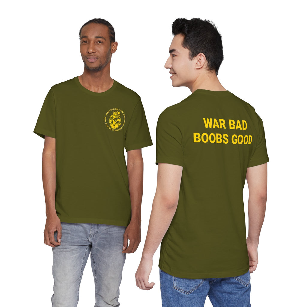 WAR BAD BOOBS GOOD Tee