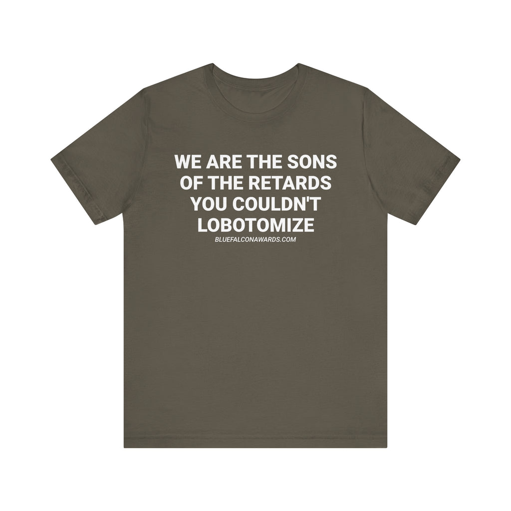 SONS OF THE RETARDS Tee