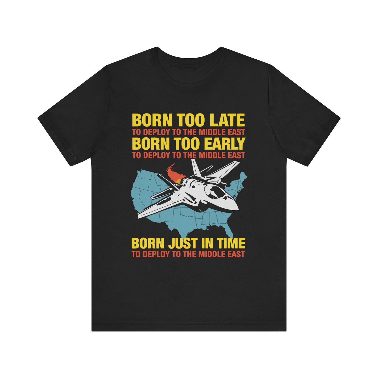 Born Too Late to Deploy Tee